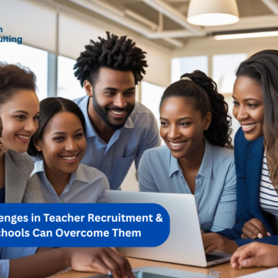 Top 7 Challenges Schools Face When Hiring Teachers – And How to Overcome Them 